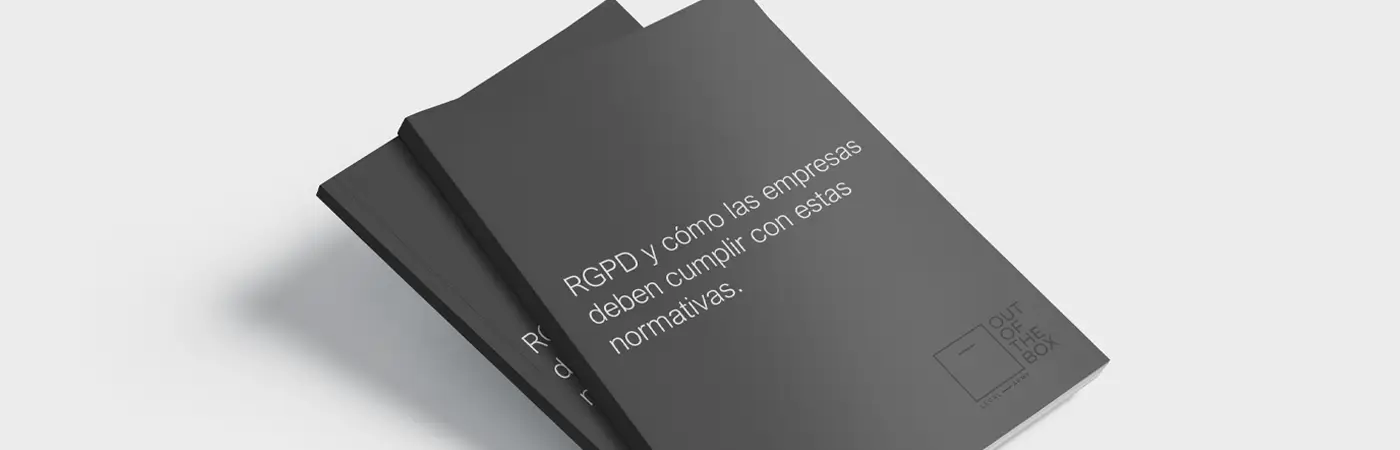 Report OOTB: RGPD y cómo las empresas deben cumplir con estas normativas
