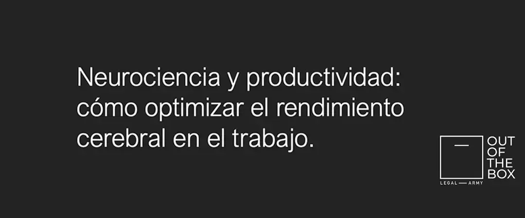 Report OOTB: Neurociencia y productividad: cómo optimizar el rendimiento cerebral en el trabajo.