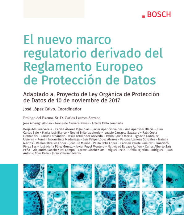 El nuevo marco regulatorio derivado del Reglamento Europeo de Protección de Datos.