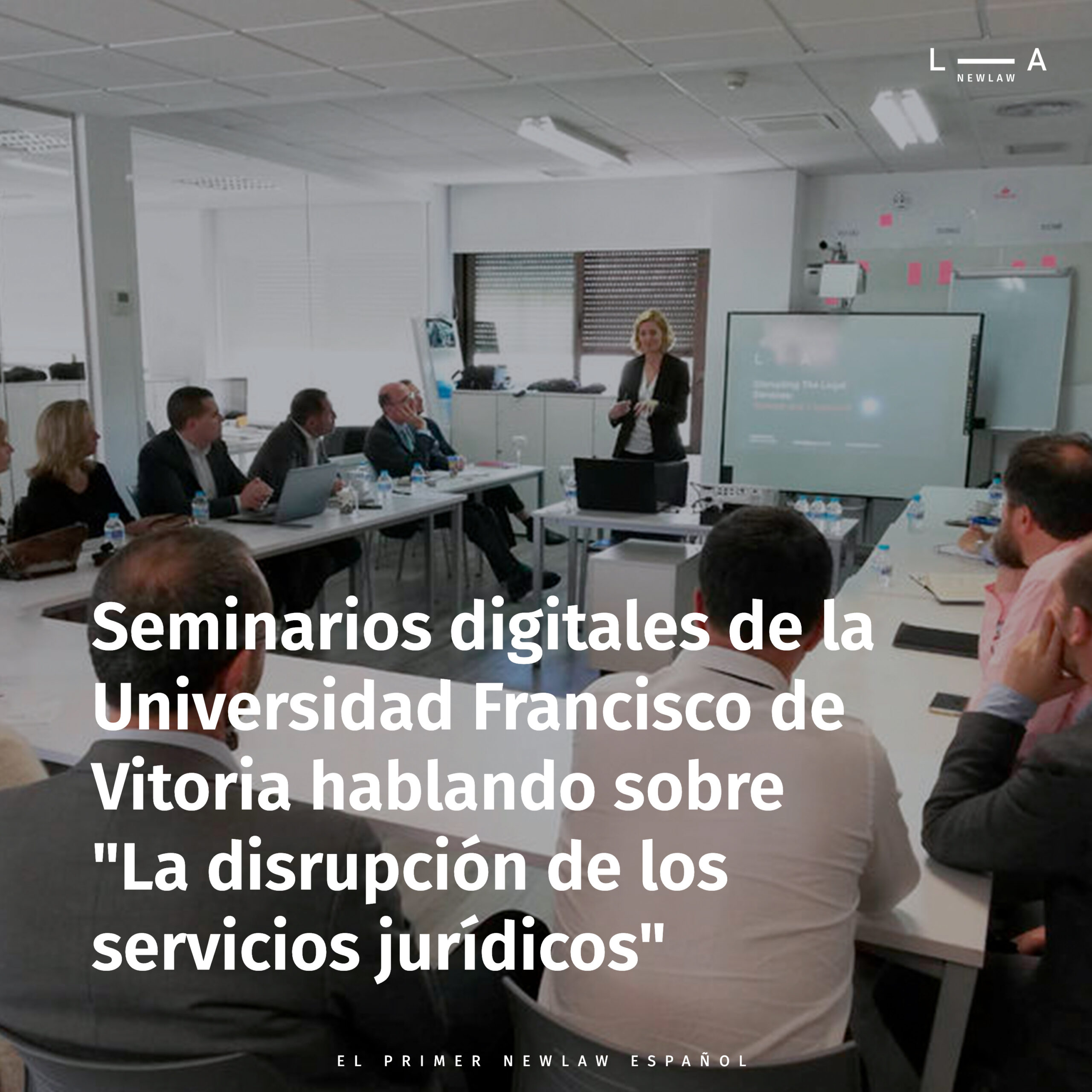 Seminarios digitales :”La disrupción de los servicios jurídicos”