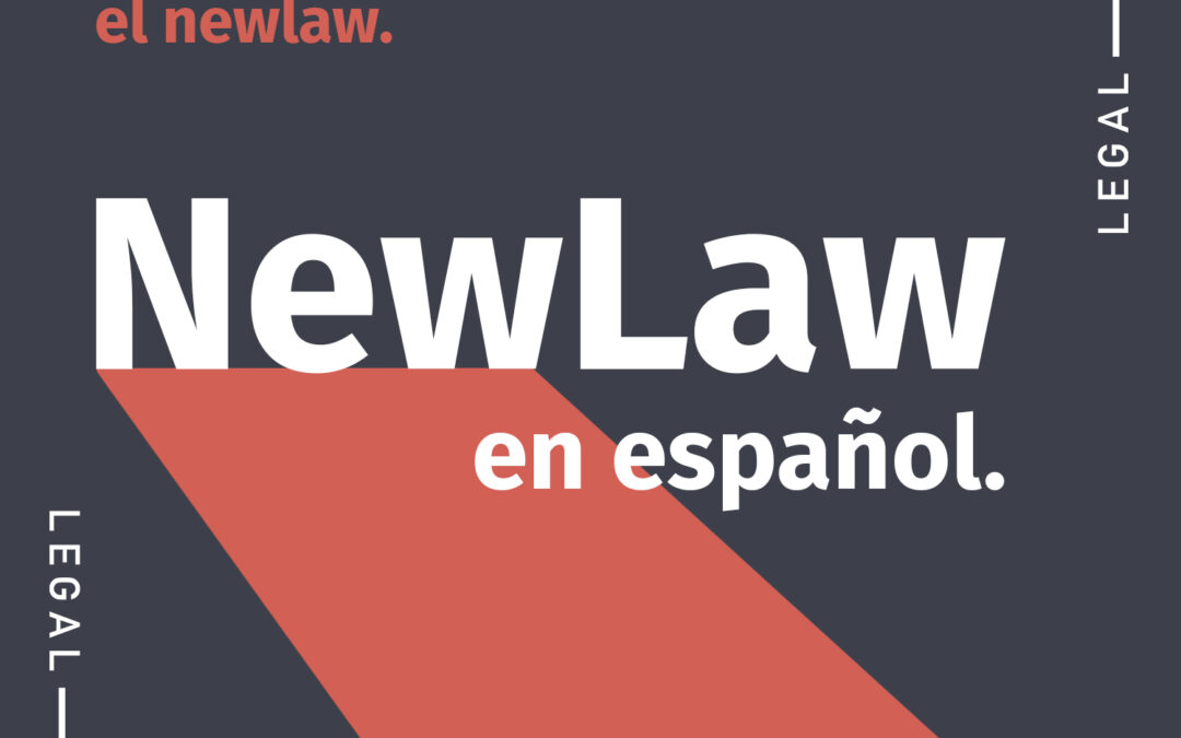 NewLaw en Español: #1 Deconstruyendo el Newlaw.
